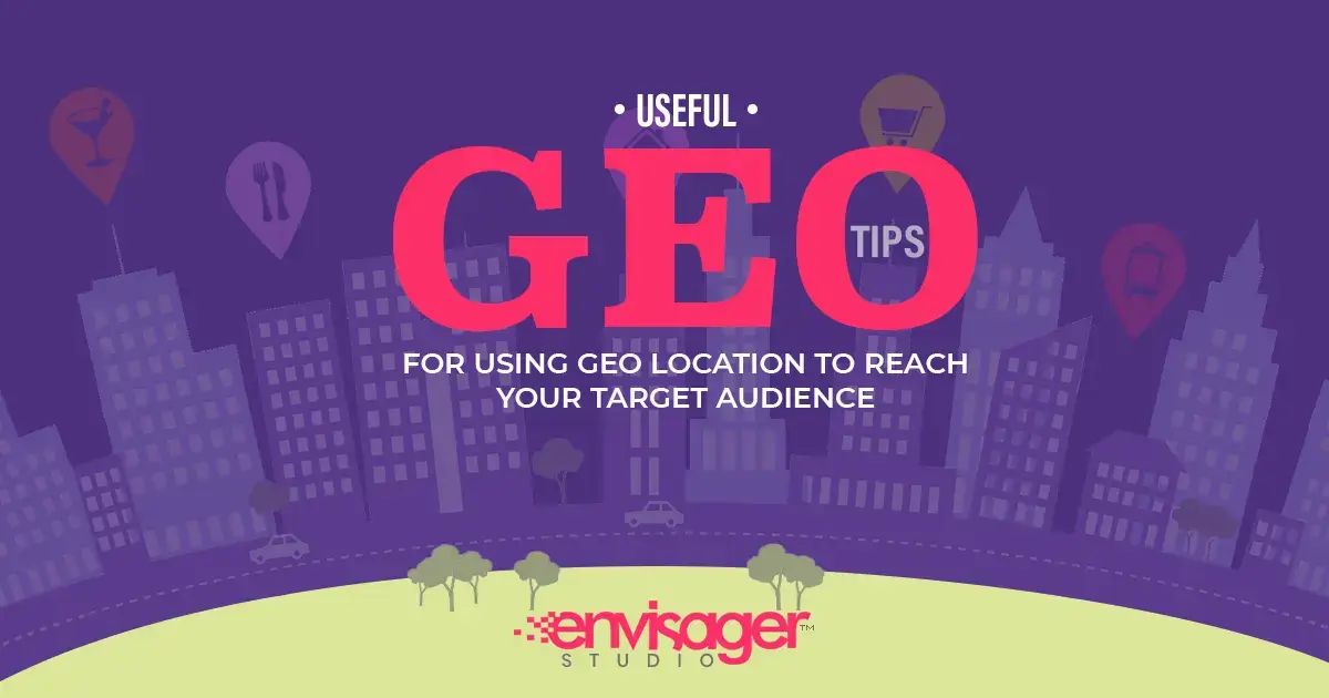 Useful Geotargeting Tips | Envisager Studio